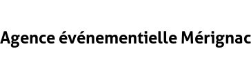 Agence événementielle Mérignac